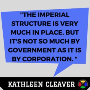 Kathleen Cleaver Quote - Imperial