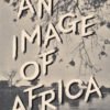 An Image of Africa - Chinua Achebe