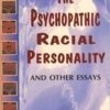 Psychopathic Racial Personality and Other Essays - Bobby E. Wright