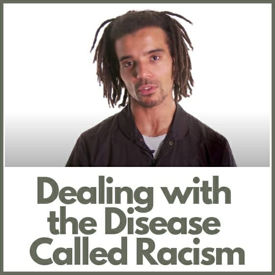 Dealing With The Disease Called Racism