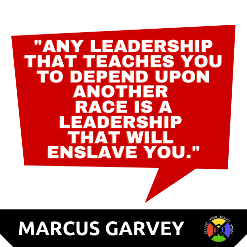 Marcus Garvey Quote - Leadership