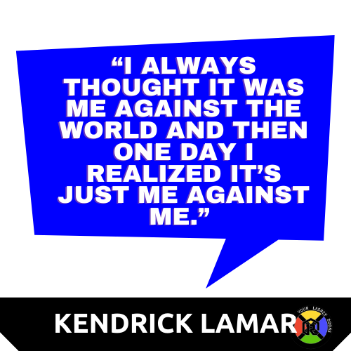 Kendrick Lamar Quote - Me Against Me
