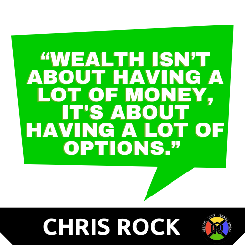 Chris Rock Quote - Wealth