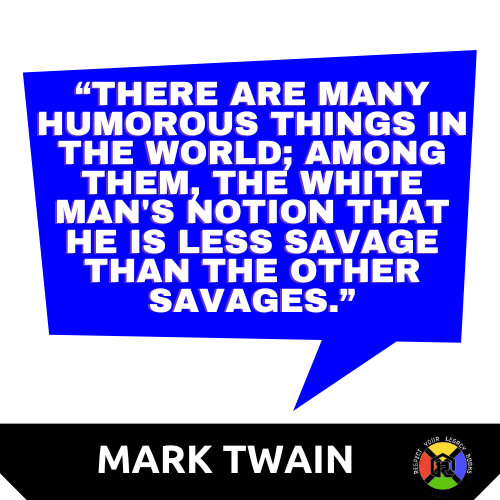 Mark Twain Quote - White Man