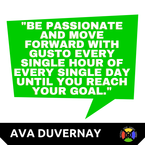 Ava Duvernay Quote - Gusto