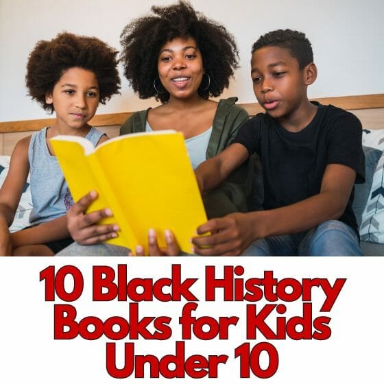 10 Black History Books For Kids Under 1010 Black History Books For Kids Under 10
