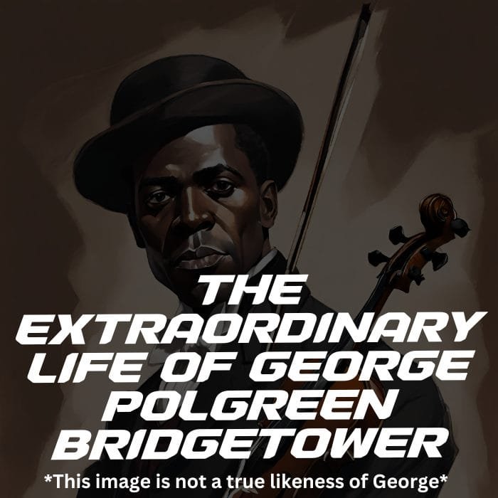 The Extraordinary Life Of George Polgreen Bridgetower
